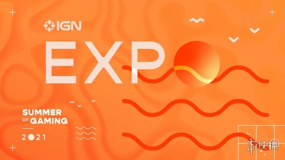 IGN Expo 2021举办时间公开！将公布大量未公开内容