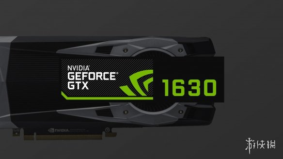 新一代“亮机卡”！消息称英伟达将发布入门级GTX 1630